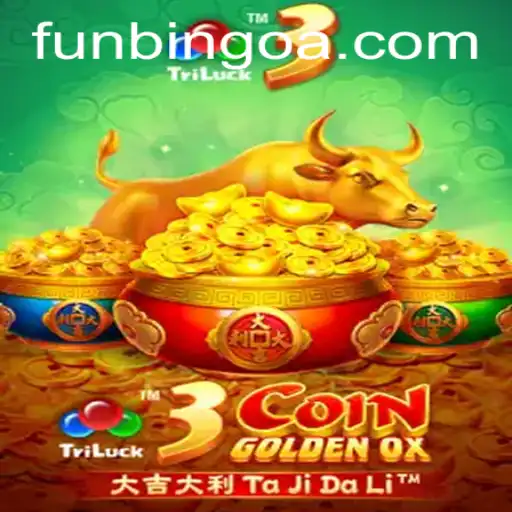 Exploring the Exciting World of 3CoinGoldenOX and FunBingo