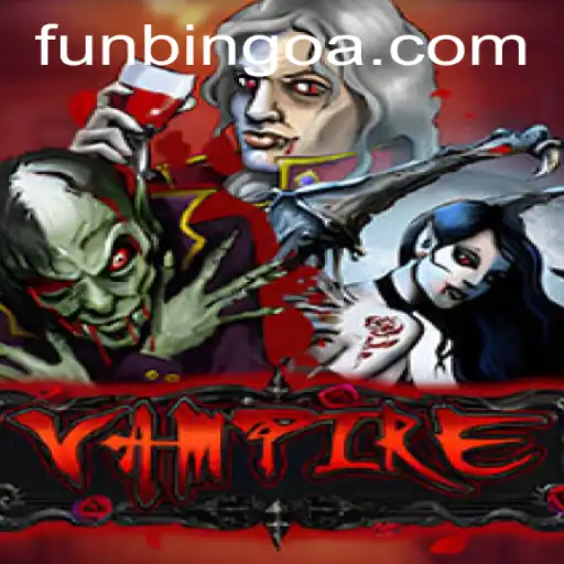Exploring the World of Vampire: A Unique Twist on FunBingo