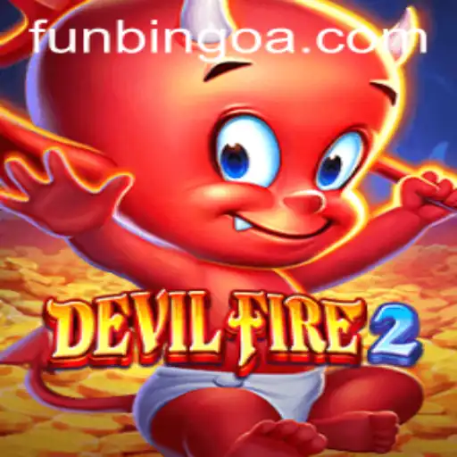 Exploring the Thrilling World of DevilFire2: A Journey into the Exciting FunBingo Experience